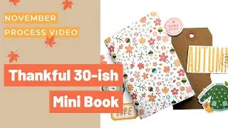 2022 Thankful 30 Mini Album | Easy Gratitude Notebook Junk Journal Scrapbooking Book Using Scraps