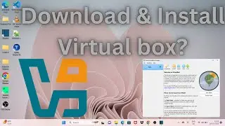 How to Download & Install Virtual Box in Windows 11?
