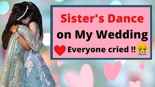 Sister's Performance on My Wedding | Raksha Bandhan Special✨🥹❤️