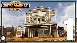 HOWDY, IHR KUNDEN! - WILD WEST SUPERMARKET SIMULATOR - LET'S PLAY #01 - DEUTSCH