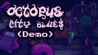 Octopus City Blues (Steam Next Fest Demo)