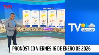 Pron&oacute;stico del tiempo: Viernes 16 de enero 2026 | TV Tiempo