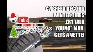 C7 SPEED RECORD & WINTER CORVETTE TIRES & ZR1 ALLOCATIONS