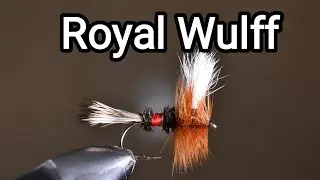 How to tie the Royal Wulff | Fly tying tutorial