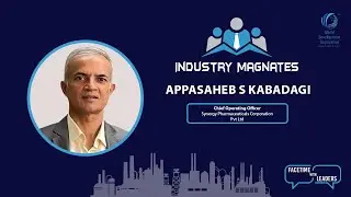 Esteemed Industry Magnate Interview with Appasaheb s Kabadagi, CEO at Synergy Pharmaceutical