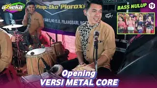 ARSEKA MUSIC &bull; Opening METAL CORE Version &bull; MARGO MULYO SOUND SYSTEM