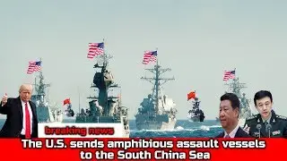 (11-01-2021) US Sends Amphibious Assault Vessels To The SCS To Counter China's Attack On The Is.
