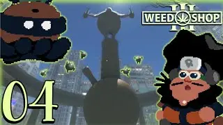 This Game is BIGGER than we thought [Weed Shop 3] [#04]