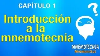 Capítulo 01 - Introducción a la mnemotecnia  - mnemotecnia Actual