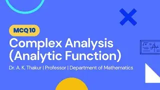 MCQ 10 | Complex Analysis (Analytic Function) | Language -  English