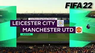LEICESTER CITY vs. MANCHESTER UNITED | PREMIER LEAGUE | FIFA 22 (FULL GAMEPLAY)
