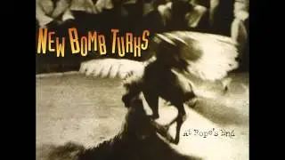 New Bomb Turks - Snap Decision