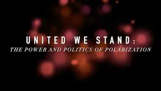 United We Stand: The Power and Politics of Polarization || WRD112 Group 2