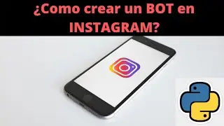 Bot Instagram con Python y Selenium - Parte I - Log In