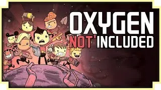 Oxygen Not Included - (Space Colony Simulation Game) [Full Release]