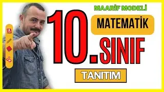 10. Sınıf Matematik Yeni Müfredat - Maarif Modeli Konu Anlatımı