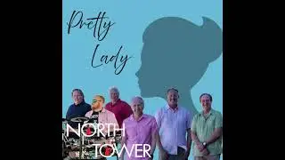 North Tower   Pretty Lady