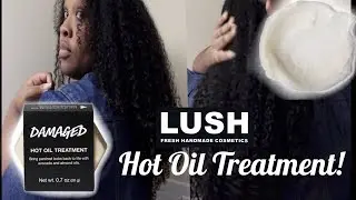 LUSH  Damaged HOT Oil Treatment || Vastia Pascale