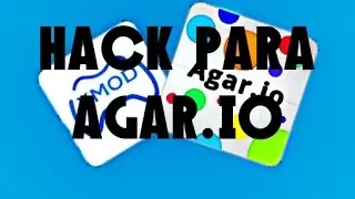 HACK PARA AGAR.IO | XMODGAMES DESCARGA MEDIAFIRE