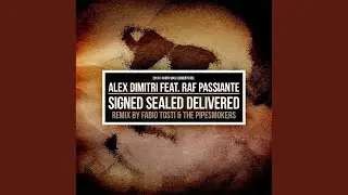 Signed, Sealed, Delivered (The Pipesmokers Dub)