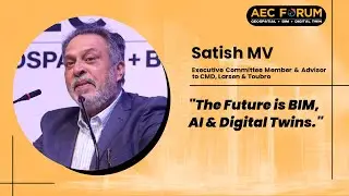 Digital Engineering at L&T: The Power of BIM, AI & Smart Construction | AEC Forum 2025