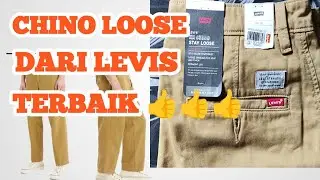 Celana Chino Loose Fit Dari Levi's | Review Chino Dari Levi's Indonesia