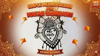 Latest Makar Sankranti Special And Simple Mehndi Design | Beautiful & Quick Henna