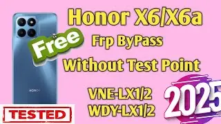 Honor X6a FRP Bypass 2025 | WDY-LX2 / LX1 All Honor MagicOs FRP Unlock Free Tool Without Test Point