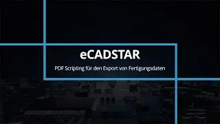 eCADSTAR PDF scripting for exporting manufacturing data