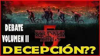 STRANGER THINGS 5: DEBATE CON SPOILERS - Volumen 2 | Review, teorías y curiosidades!