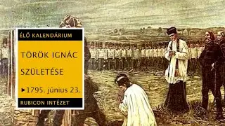 Török Ignác születése-1795. június 23.