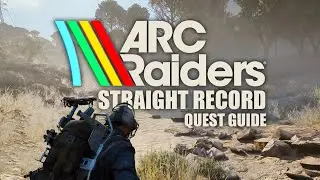 ARC Raiders - Straight Record Quest Guide