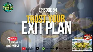 Trust Your Exit Plan: Fifty - Four Episode