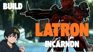 Warframe - Сборка Латрона Инкарнона / Готов к максимальному уровню