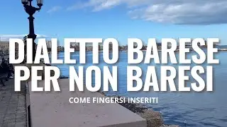 Dialetto barese per non baresi: 3 parole incomprensibili per fingersi inseriti