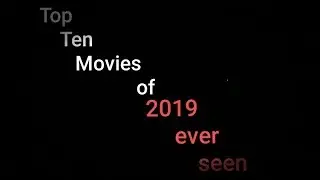 Top 10 movies of 2019 ever