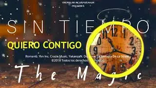 Quiero contigo - The Magic (Sin tiempo⌛) Ykn Inc.