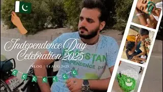 14 August Vlog | Pakistan Independence Day 2025 Celebration 🇵🇰 | احمد راجپوت