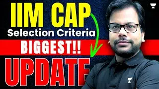 IIM CAP *BIGGEST UPDATE* 🚨 On Selection Criteria!!