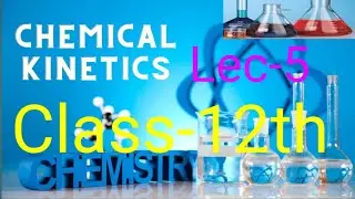 Chemical kinetics.. Lec-5 #chemistryclass12 #education #chemistry #science #physicalchemistry 