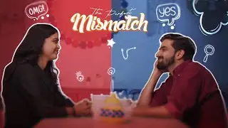 The Perfect Mismatch | परफेक्ट मिसमेच | Ft. Akash Pandya | Priyanka Singh | Madhyantar Films