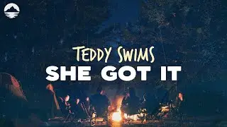 Teddy Swims - She Got It | Lyrics
