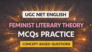 Feminist Literary Theory MCQs Practice | UGC NET English | Concept-Based Questions 🎯