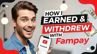 How I Earned & Withdrew with Fampay