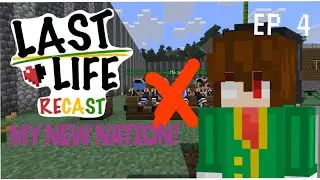Last Life: Recast #4 - MY NEW NATION!