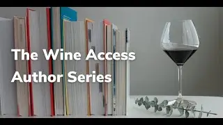 The Wine Access Author Series featuring Elizabeth Schneider of Wine For Normal People