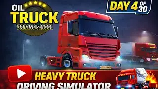 Oil Truck Driving School 🚛 | Day 4 Gameplay | Realistic Truck Driving Game