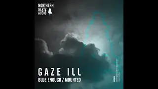 Gaze Ill - Blue Enough