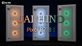 Ryzen 7 7700X + RTX 5060 | S200 TG on Tiranga Theme | Pixel R7 B I | JAI HIND