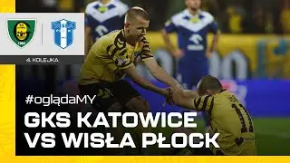 #oglądaMY: GKS Katowice - Wisła Płock 4:1 (11.08.2023)